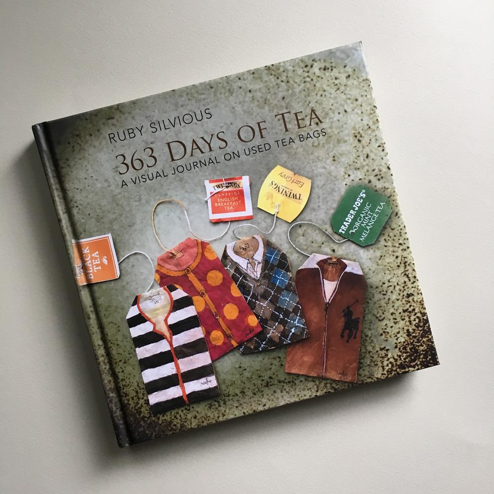 363 Days of Tea, A book by Artist Ruby Silvious